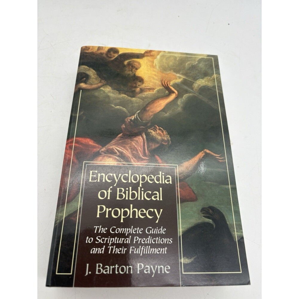 Encyclopedia of Biblical Prophecy J Barton Payne Baker PB